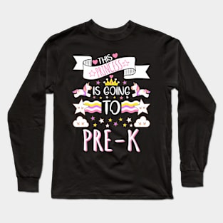 This Princess Is Going To Pre K Back To School Long Sleeve T-Shirt